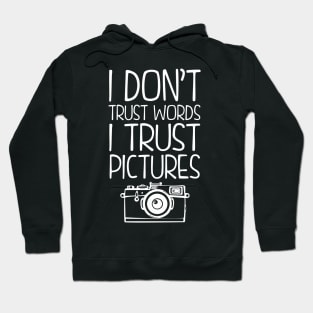 I Trust Pictures Hoodie